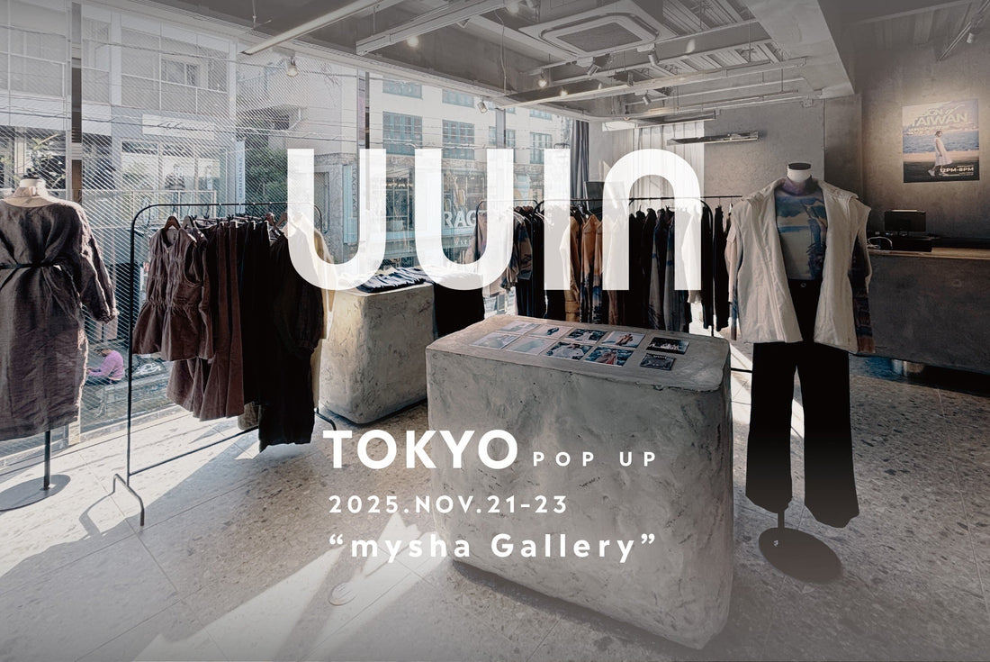 UUIN in TOKYO | “mysha Gallery” POP UP